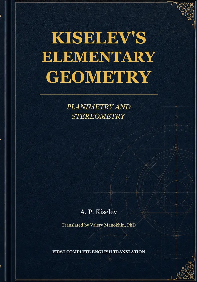 Kiselev's Elementary Geometry: Planimetry and Stereometry cover
